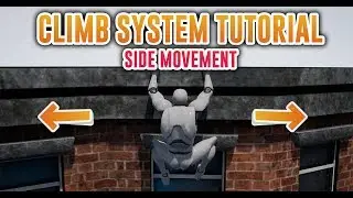 💢 UE4 Climb System - Tutorial - Part 2 - Side Movement