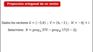 Proyeccion ortogonal de un vector 03