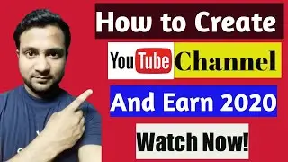 How to Create New Youtube Channel 2020 | How to Create a Youtube Channel in Mobile 2020