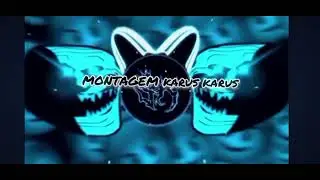 MONTAGEM karus karus 🩵