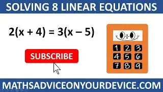 SOLVING 8 LINEAR EQUATIONS 📱 www.mathsadviceonyourdevice.com #MathsAdviceOnYourDevice