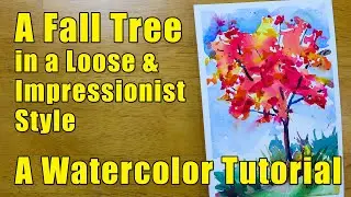 How to Paint a Fall Tree in a Loose Style  |  Watercolor Tutorial