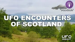 UFO Encounters Of Scotland (Podcast)