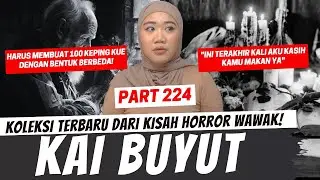KAI BUYUT - KHW PART 224