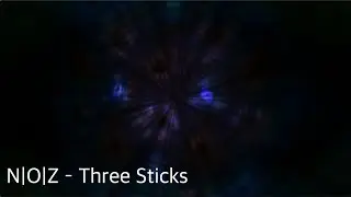 N|O|Z - Three Sticks
