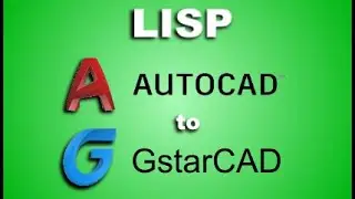Porting an LISP program from AutoCAD to GstarCAD
