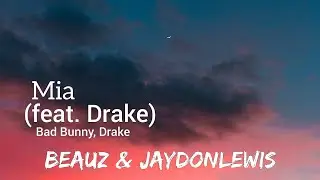Bad Bunny - MIA 🎵 (ft. Drake) [BEAUZ & Jaydon Lewis Remix] (Letra Lyrics)