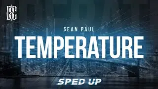 Sean Paul - Temperature (sped up) | Lyrics