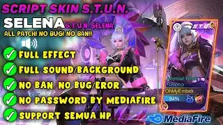 SCRIPT SKIN SELENA STUN Full Efect With Audio - No Password NO BUG NEW PATCH - MLBB