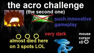 [EXTREME CHALLENGE] The Acro Challenge by MetaManZ