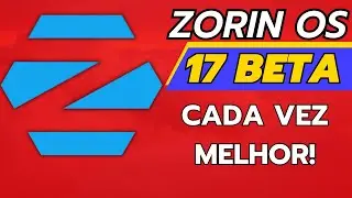 Zorin OS 17 Core Beta!! Melhorou o que já era bom!!