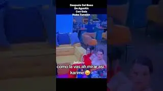 Garime Después Del Beso Agustín Y Gala!💔😮‍💨