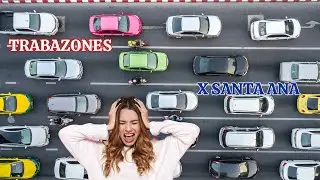 TRABAZONES EN SANTA ANA EN LA MADRUGADA