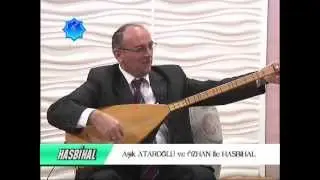 SALİH SEDAT ERSÖZ HASBİHAL - AŞIK ATAROĞLU VE AŞIK ÖZHANİ - AŞIKLIK GELENEĞİ