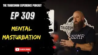 Mental Masturbation (EP309)