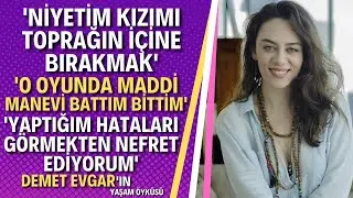 DEMET EVGAR KİMDİR? 