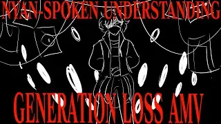 NYAN SPOKEN UNDERSTANDING | generation loss / AMV
