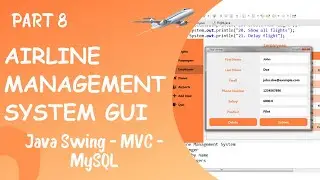 GUI for Airline Management System using Java (Part 8)