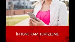 İphone'un RAM'ini Temizleme  | EN BASİT YÖNTEM