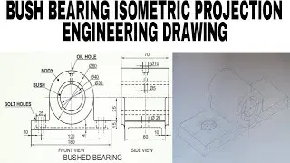 Bush Bearing Advanced Isometric Projection|Engineering Drawing