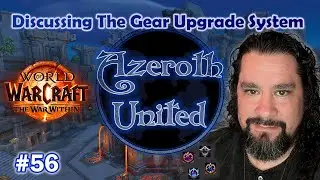 Episode 56 - Discussing The Gear Upgrade System