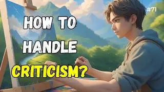 71  The Ways To Handle Criticism | How To Handle Criticism