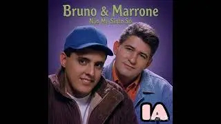 Bruno & Marrone - Não Me Sinto Só (1996) | IA