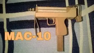 КАК СДЕЛАТЬ MAC -10 ИЗ ДЕРЕВА