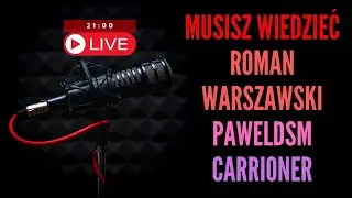 Musisz Wiedzieć, Roman Warszawski, Carrioner i PawelDSM