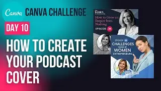 How to Create a Podcast Cover In Canva