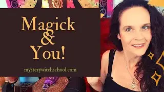 Magick and Who You Know Yourself to Be