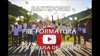 Bastidores Formandos 3B Creusa