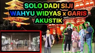 SOlO DADI SIJI | Video Cover Wahyu Widyas X Garis Akustik