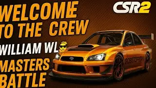 Welcome to the Squad, William W/L! | CSR2 Masters Battle Crew Intro