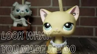 LPS LOOK WHAT YOU MADE ME DO (TAYLOR SWIFT) MUSIC VIDEO