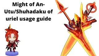 [Honkai Impact 3rd] Might of An-utu / Shuhadaku of uriel usage guide