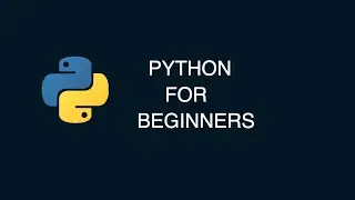 Python For Beginners 2020 - Learn Python the Easy Way