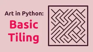 Generative art in Python: Basic Tiling