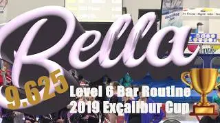 Level 6 Bar Routine 9.625 1st place | 2019 Excalibur Cup | Bella Lim