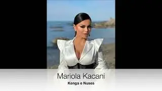 Mariola Kacani - Kenga e Nuses