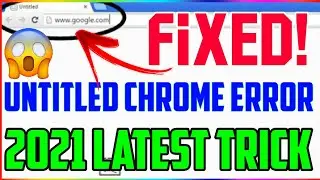 untitled chrome error | how to fix untitled google chrome | how to solve google chrome untitled