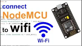 Tutorial Connect NodeMCU to Wifi - NodeMCU #1 - Indonesia