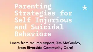 FamilySTRONG Event - Parenting Strategies for Self-Injurious and Suicidal Behaviors