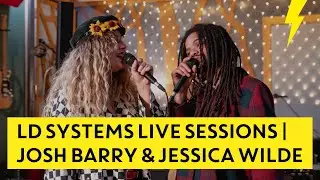 LD Systems Live Sessions | Josh Barry & Jessica Wilde