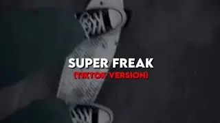 𝑆𝑢𝑝𝑒𝑟 𝐹𝑟𝑒𝑎𝑘 - 