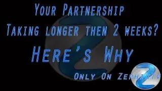 ⓩ-PartnerSupport - Have You Waited Longer Then 2 Weeks Here Is Why? ft. iRepLegacyXyz! -ZTV→