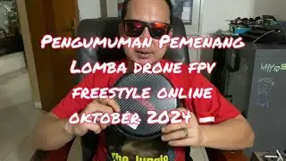 Pengumuman Pemenang Lomba FPV FreeStyle Oktober 2024 🚁🇮🇩