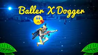 Baller x Dogger Free Fire Beat Edited Velocity Montage | Free Fire Status