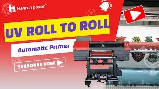 UV Printer | Roll To Roll Automatic Printer H-6002 | Hanrun paper UV Machines