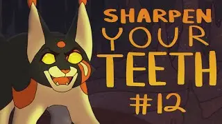 【Sharpen Your Teeth (collab w/Aspen Shadow, 8 hour, Warriors AU) MAP | Part 12】